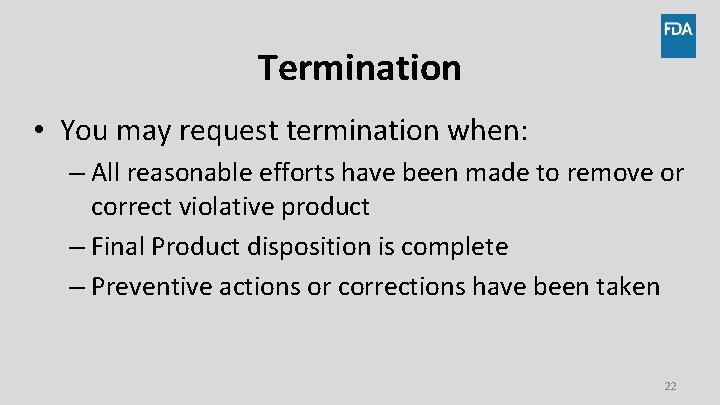 Termination • You may request termination when: – All reasonable efforts have been made