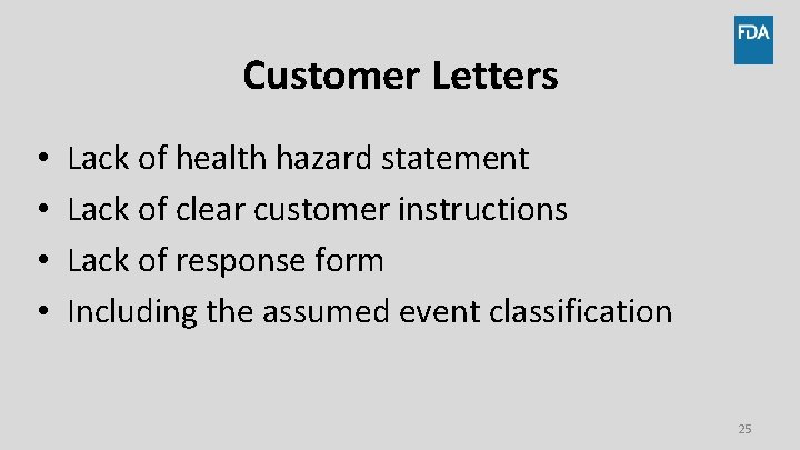 Customer Letters • • Lack of health hazard statement Lack of clear customer instructions