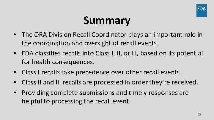 Summary • The ORA Division Recall Coordinator plays an important role in the coordination