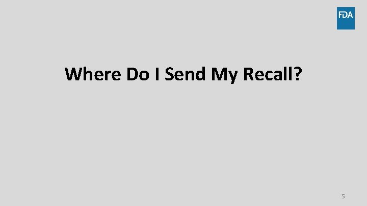 Where Do I Send My Recall? 5 