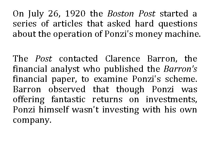 On July 26, 1920 the Boston Post started a series of articles that asked