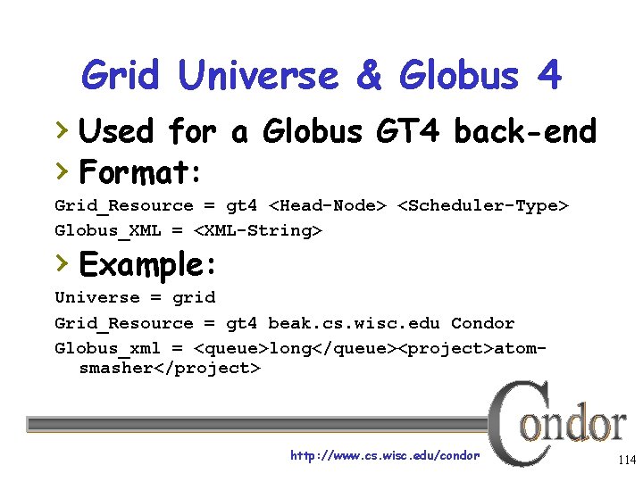 Grid Universe & Globus 4 › Used for a Globus GT 4 back-end ›