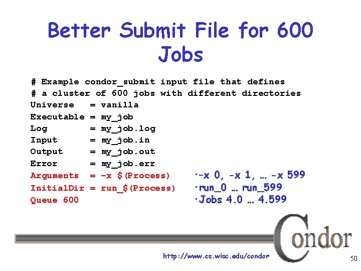 Better Submit File for 600 Jobs # Example condor_submit input file that defines #