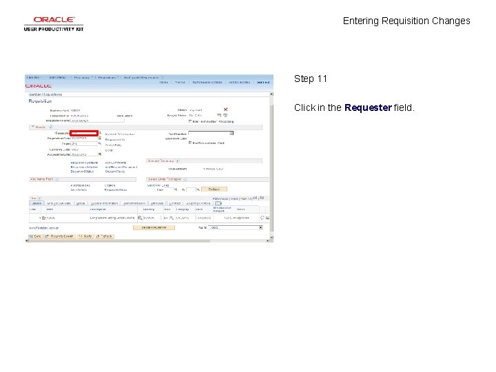 Entering Requisition Changes Step 11 Click in the Requester field. 