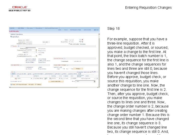 Entering Requisition Changes Step 18 For example, suppose that you have a three-line requisition.