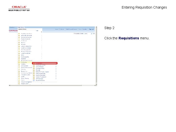 Entering Requisition Changes Step 2 Click the Requisitions menu. 