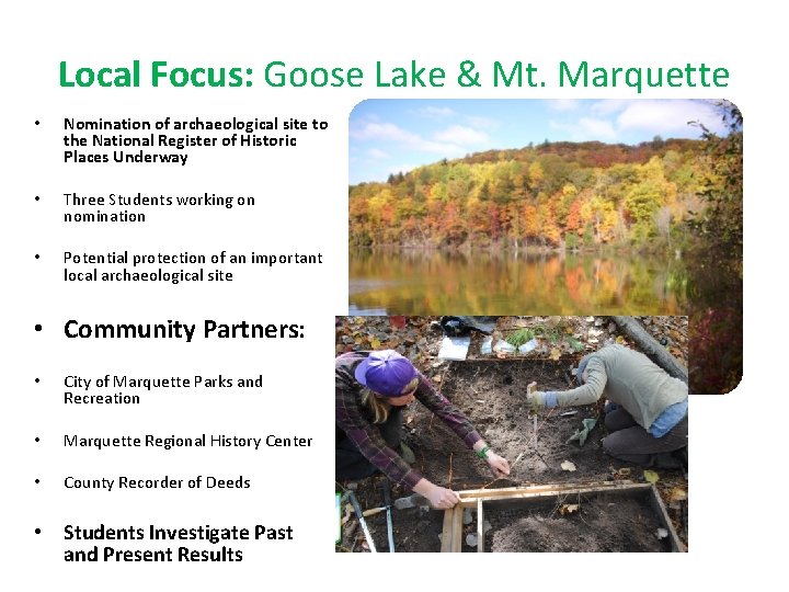 Local Focus: Goose Lake & Mt. Marquette • Nomination of archaeological site to the