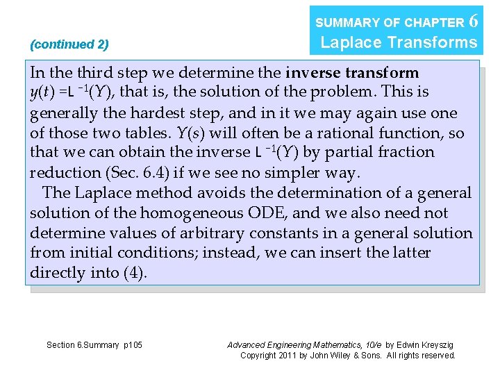 SUMMARY OF CHAPTER (continued 2) 6 Laplace Transforms In the third step we determine