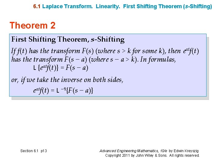 6. 1 Laplace Transform. Linearity. First Shifting Theorem (s-Shifting) Theorem 2 First Shifting Theorem,