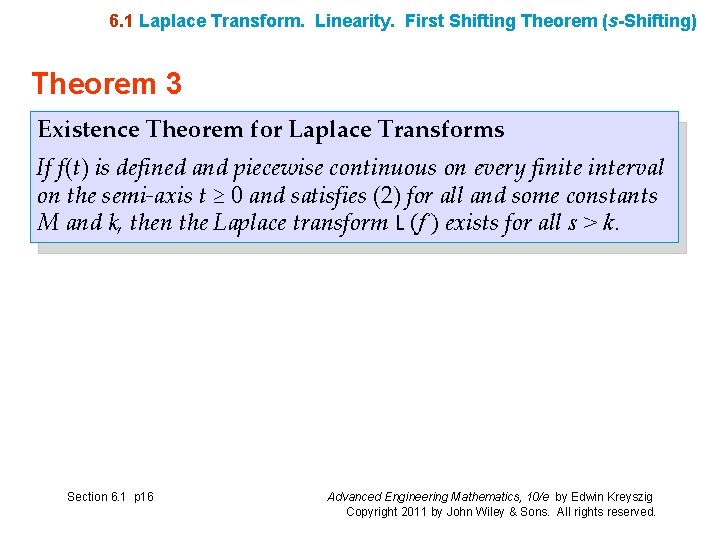 6. 1 Laplace Transform. Linearity. First Shifting Theorem (s-Shifting) Theorem 3 Existence Theorem for