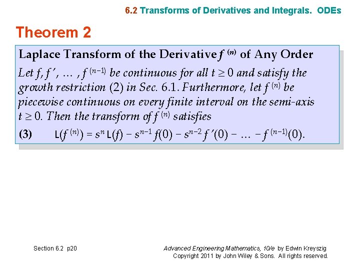 6. 2 Transforms of Derivatives and Integrals. ODEs Theorem 2 Laplace Transform of the