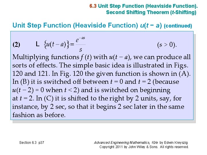 6. 3 Unit Step Function (Heaviside Function). Second Shifting Theorem (t-Shifting) Unit Step Function