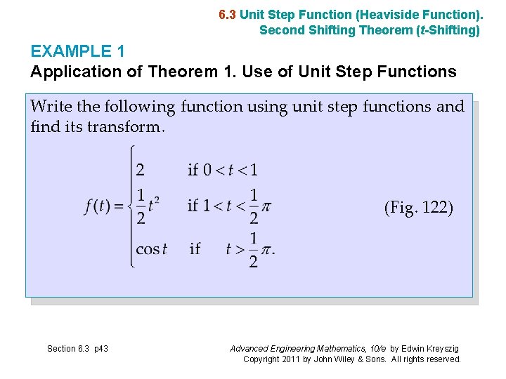 6. 3 Unit Step Function (Heaviside Function). Second Shifting Theorem (t-Shifting) EXAMPLE 1 Application