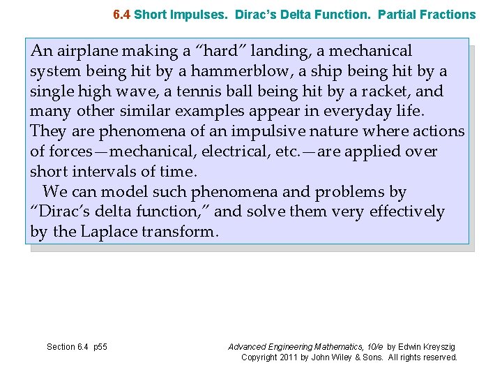 6. 4 Short Impulses. Dirac’s Delta Function. Partial Fractions An airplane making a “hard”