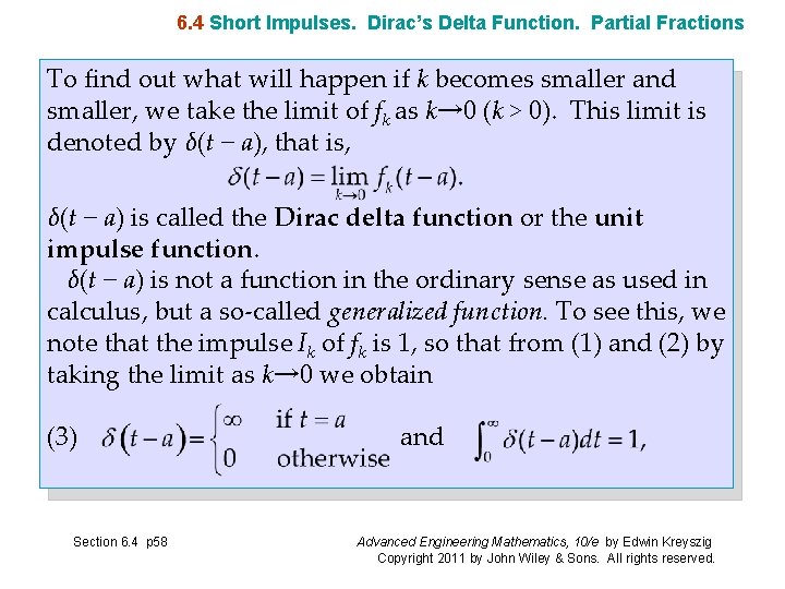 6. 4 Short Impulses. Dirac’s Delta Function. Partial Fractions To find out what will