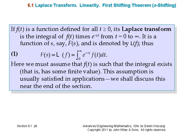 6. 1 Laplace Transform. Linearity. First Shifting Theorem (s-Shifting) If f(t) is a function
