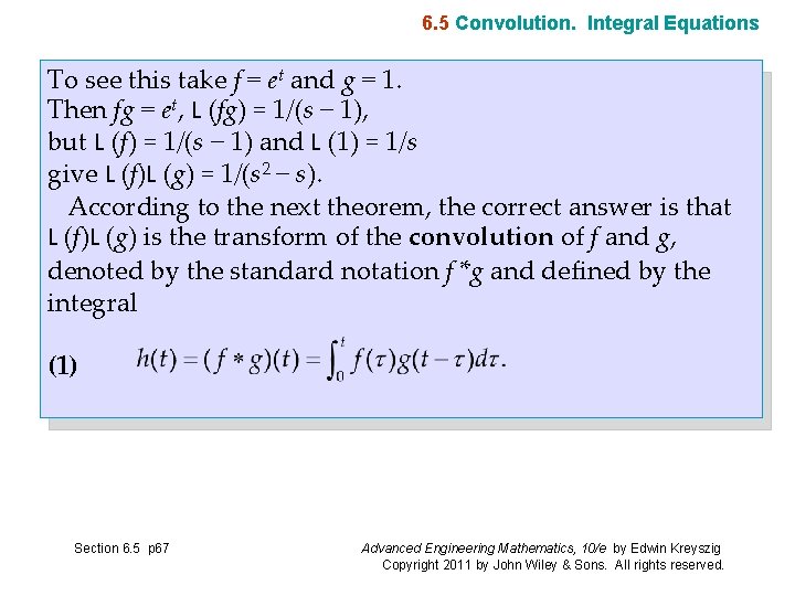 6. 5 Convolution. Integral Equations To see this take f = et and g