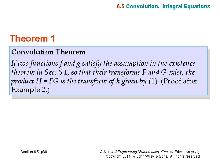 6. 5 Convolution. Integral Equations Theorem 1 Convolution Theorem If two functions f and