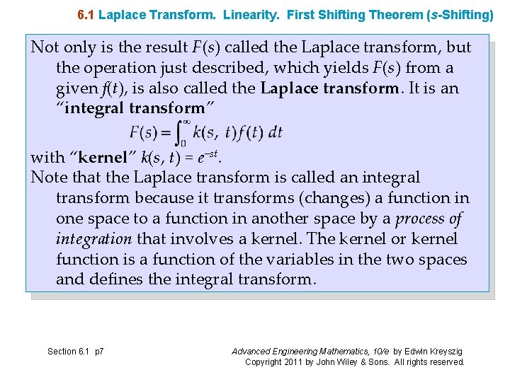 6. 1 Laplace Transform. Linearity. First Shifting Theorem (s-Shifting) Not only is the result