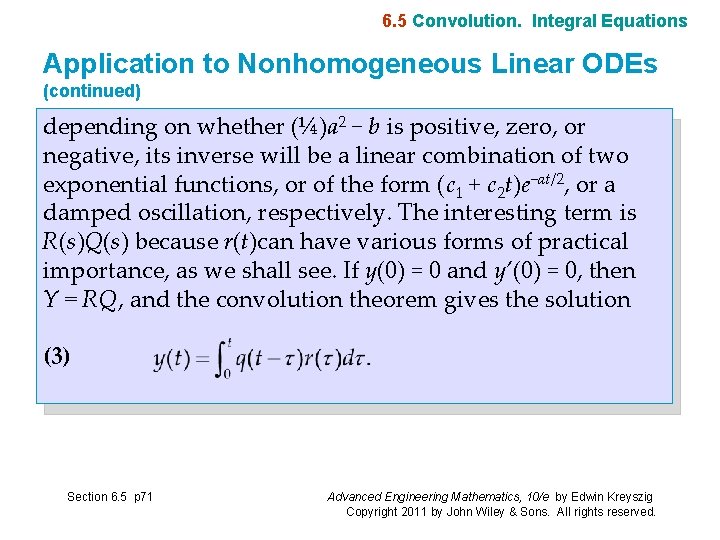 6. 5 Convolution. Integral Equations Application to Nonhomogeneous Linear ODEs (continued) depending on whether