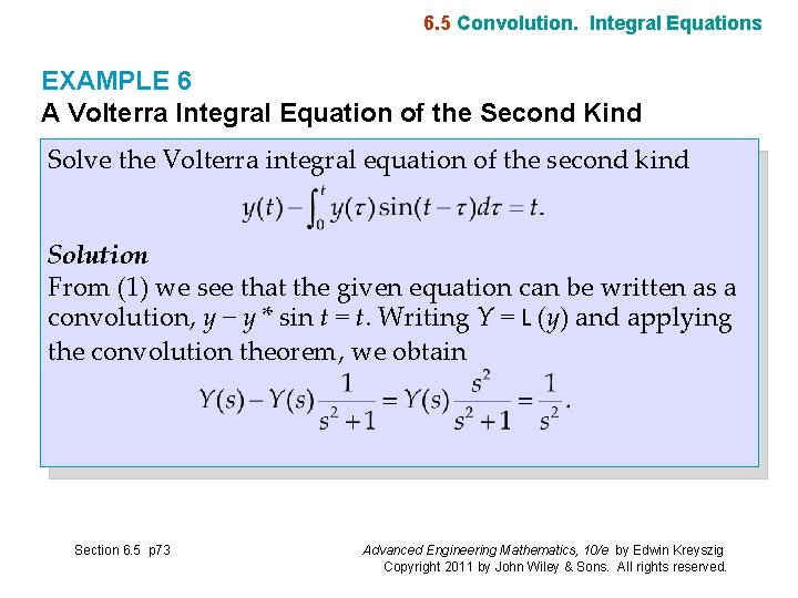 6. 5 Convolution. Integral Equations EXAMPLE 6 A Volterra Integral Equation of the Second