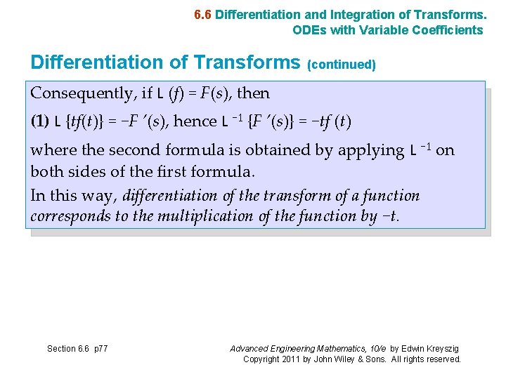 6. 6 Differentiation and Integration of Transforms. ODEs with Variable Coefficients Differentiation of Transforms