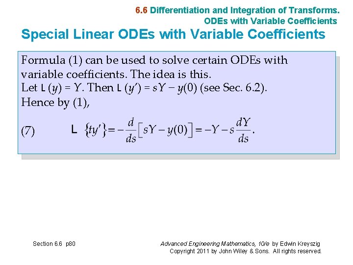 6. 6 Differentiation and Integration of Transforms. ODEs with Variable Coefficients Special Linear ODEs