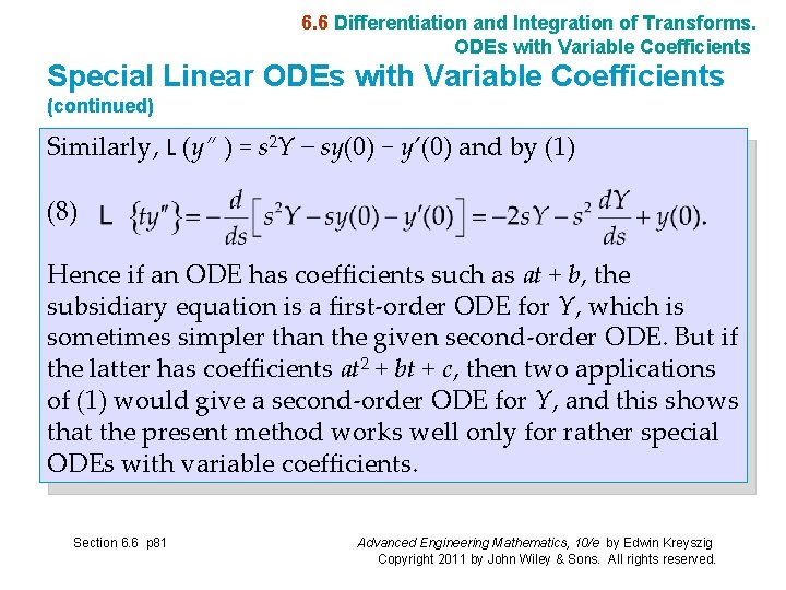 6. 6 Differentiation and Integration of Transforms. ODEs with Variable Coefficients Special Linear ODEs