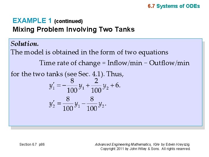 6. 7 Systems of ODEs EXAMPLE 1 (continued) Mixing Problem Involving Two Tanks Solution.