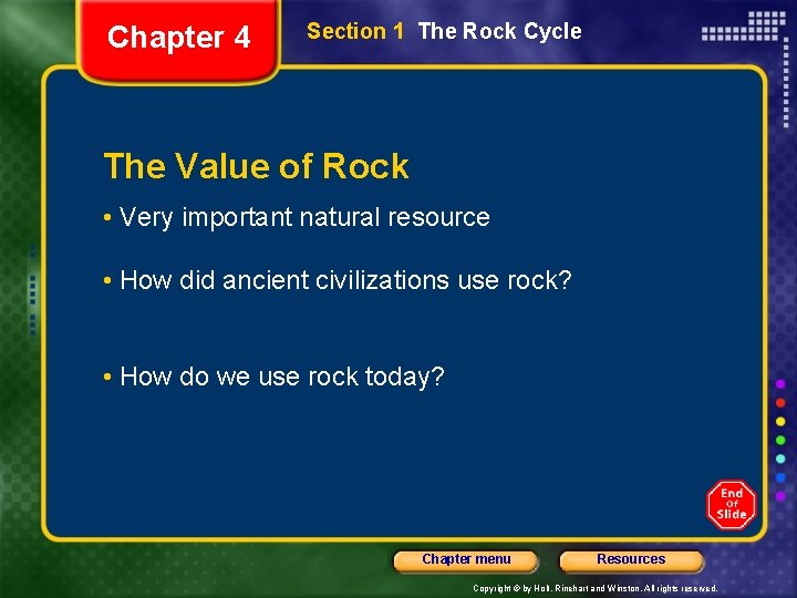 Chapter 4 Section 1 The Rock Cycle The Value of Rock • Very important