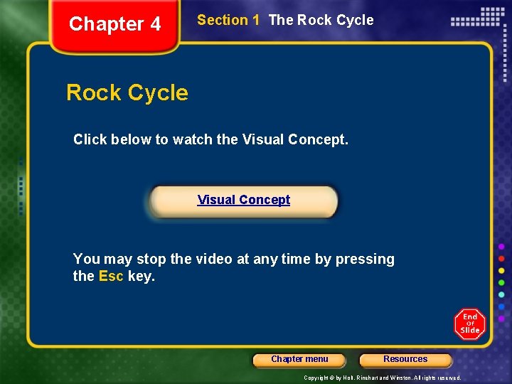 Chapter 4 Section 1 The Rock Cycle Click below to watch the Visual Concept