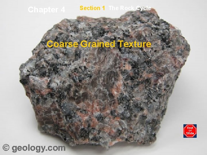 Chapter 4 Section 1 The Rock Cycle Coarse Grained Texture Chapter menu Resources Copyright