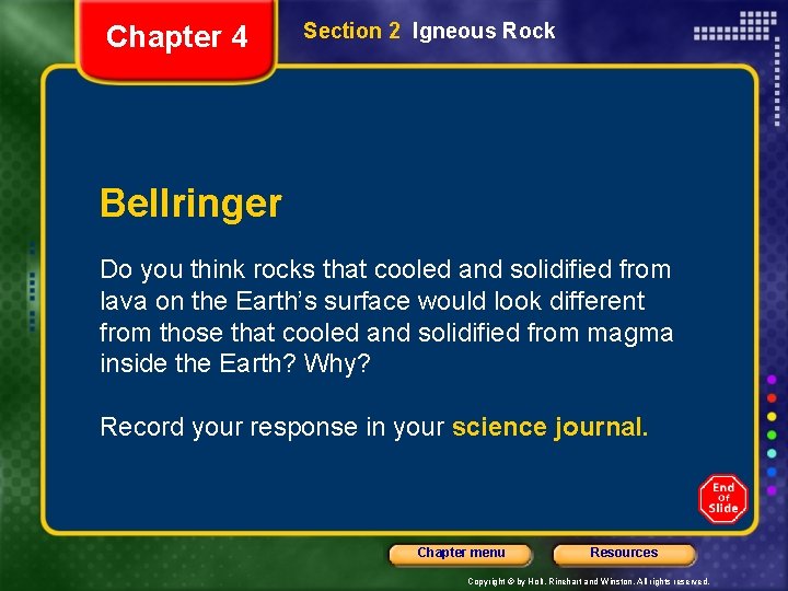 Chapter 4 Section 2 Igneous Rock Bellringer Do you think rocks that cooled and