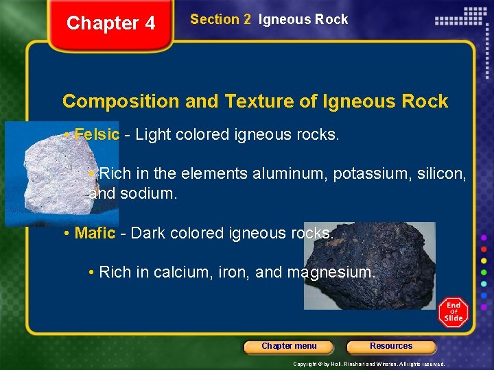 Chapter 4 Section 2 Igneous Rock Composition and Texture of Igneous Rock • Felsic