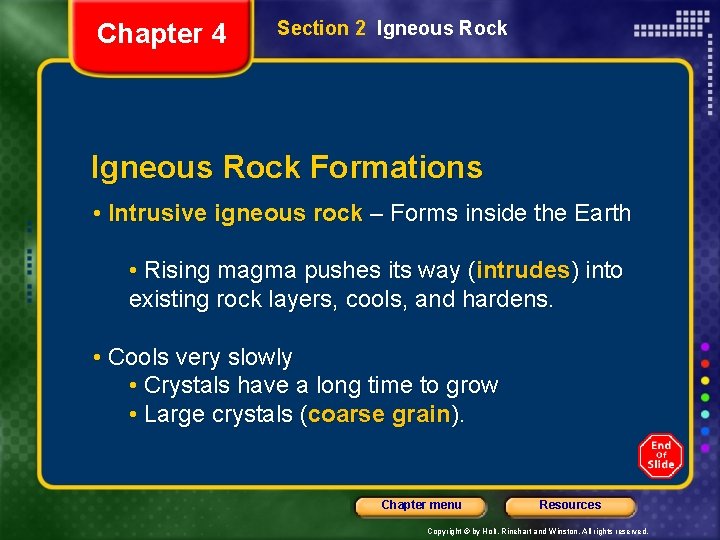 Chapter 4 Section 2 Igneous Rock Formations • Intrusive igneous rock – Forms inside
