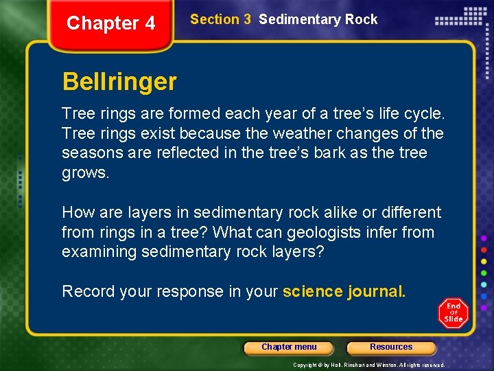 Chapter 4 Section 3 Sedimentary Rock Bellringer Tree rings are formed each year of