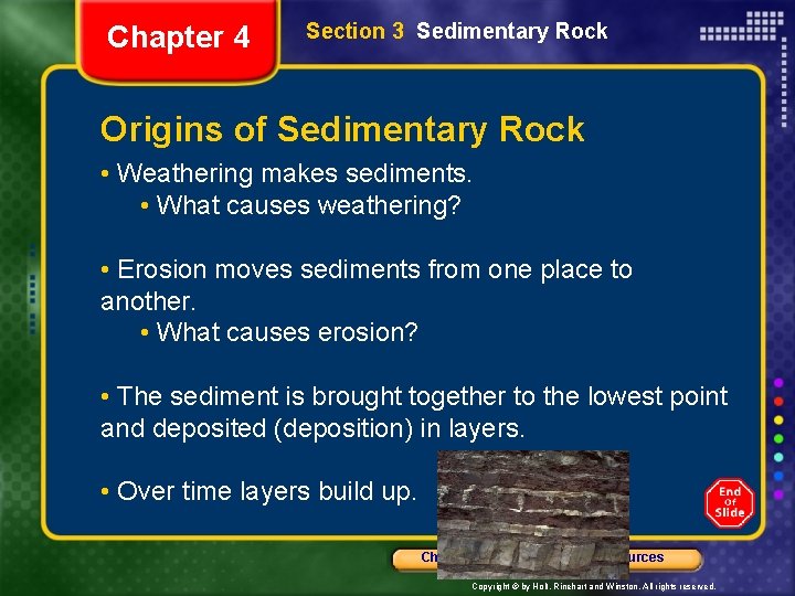 Chapter 4 Section 3 Sedimentary Rock Origins of Sedimentary Rock • Weathering makes sediments.