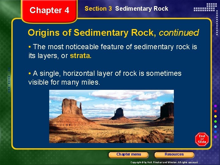 Chapter 4 Section 3 Sedimentary Rock Origins of Sedimentary Rock, continued • The most
