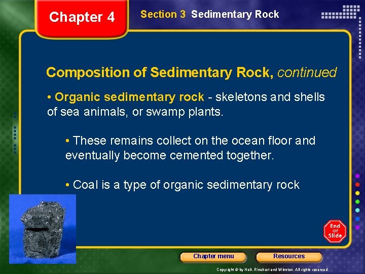 Chapter 4 Section 3 Sedimentary Rock Composition of Sedimentary Rock, continued • Organic sedimentary