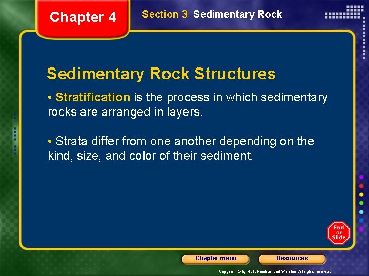 Chapter 4 Section 3 Sedimentary Rock Structures • Stratification is the process in which