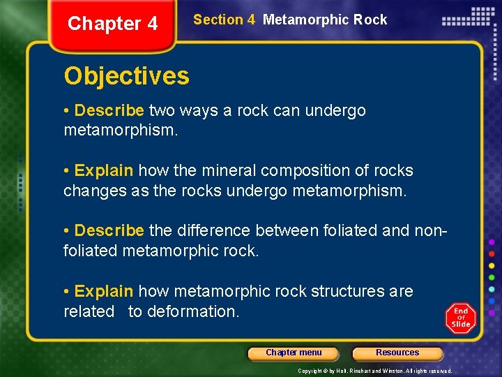 Chapter 4 Section 4 Metamorphic Rock Objectives • Describe two ways a rock can