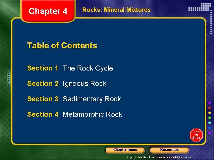 Chapter 4 Rocks: Mineral Mixtures Table of Contents Section 1 The Rock Cycle Section