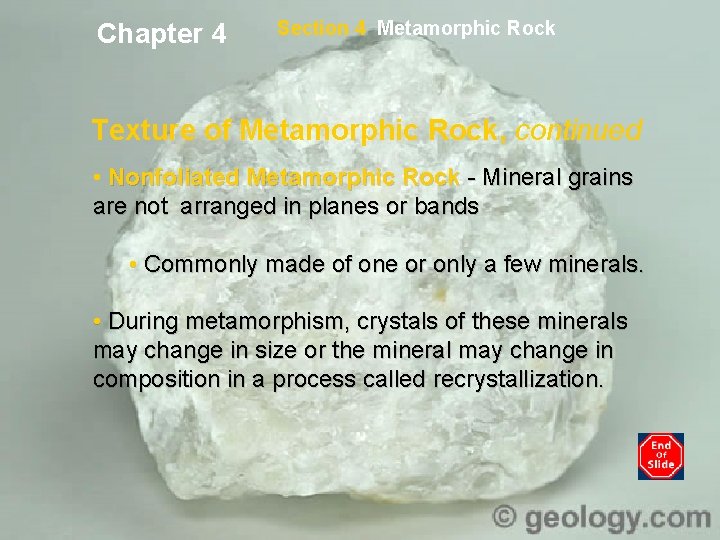 Chapter 4 Section 4 Metamorphic Rock Texture of Metamorphic Rock, continued • Nonfoliated Metamorphic