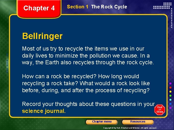 Chapter 4 Section 1 The Rock Cycle Bellringer Most of us try to recycle