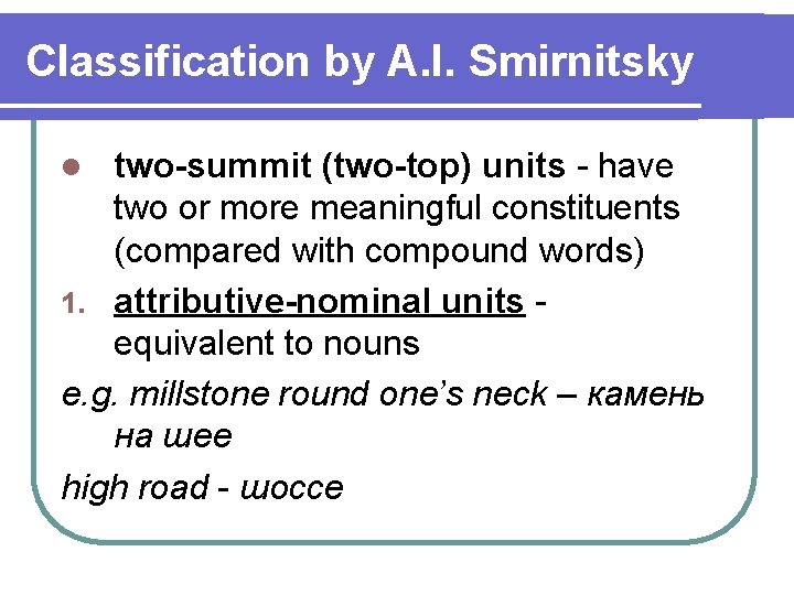 Classification by A. I. Smirnitsky two-summit (two-top) units - have two or more meaningful