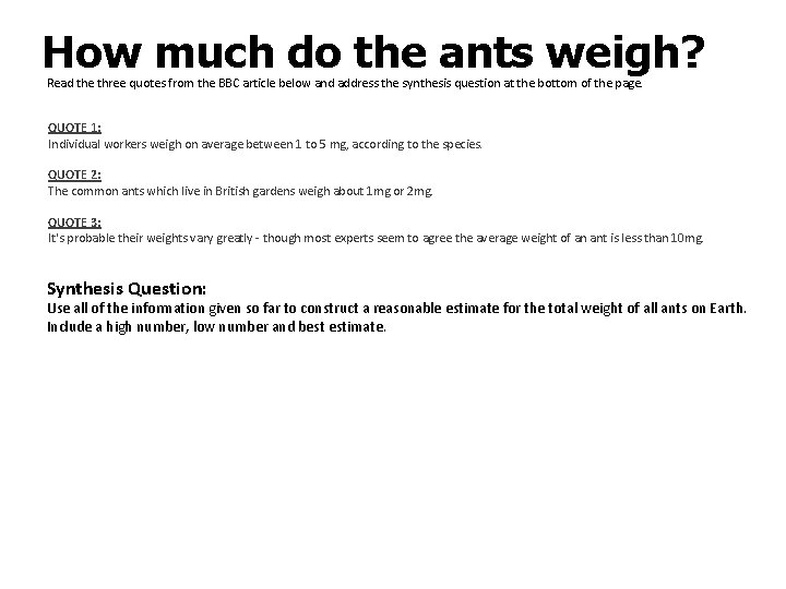 How much do the ants weigh? Read the three quotes from the BBC article