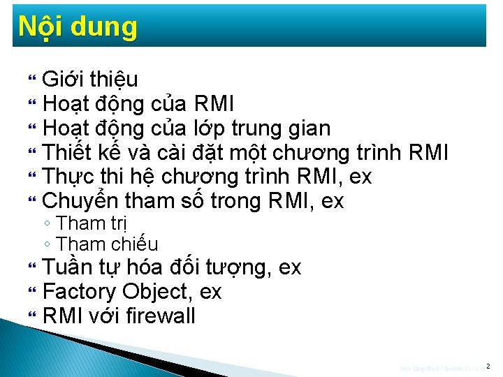 Nội dung Giới thiệu Hoạt động của RMI Hoạt động của lớp trung gian