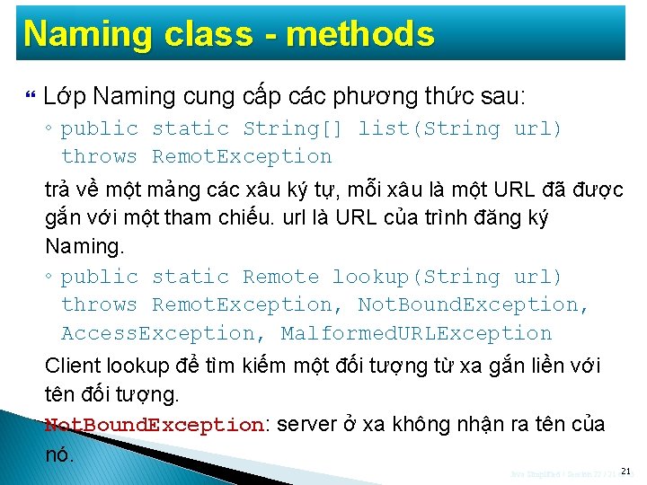 Naming class - methods Lớp Naming cung cấp các phương thức sau: ◦ public