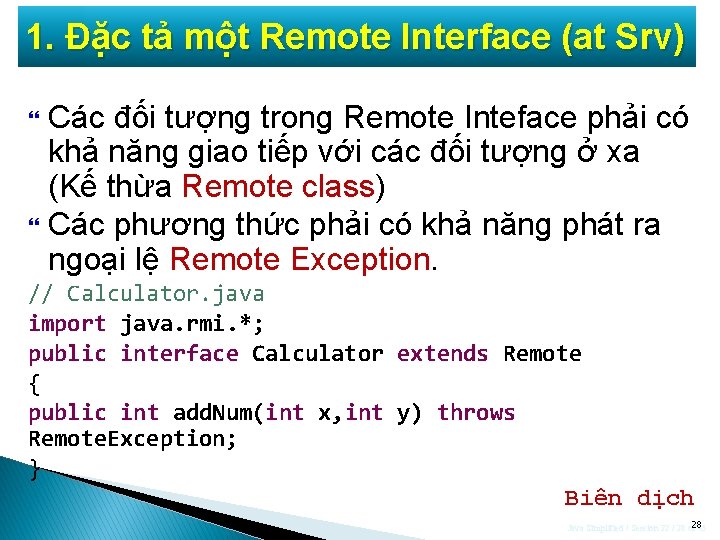 1. Đặc tả một Remote Interface (at Srv) Các đối tượng trong Remote Inteface