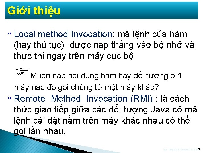 Giới thiệu Local method Invocation: mã lệnh của hàm (hay thủ tục) được nạp